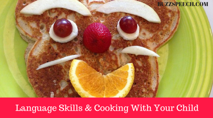 Best ways to incorporate language skills into cooking with your child