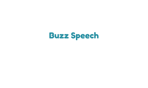 Buzz Speech